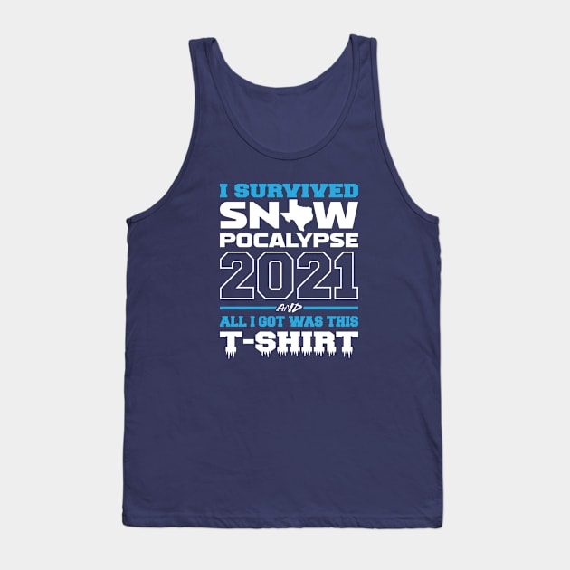 I Survived the Texas Snowpocalypse and All I Got Was This T-Shirt Tank Top by JWDesigns